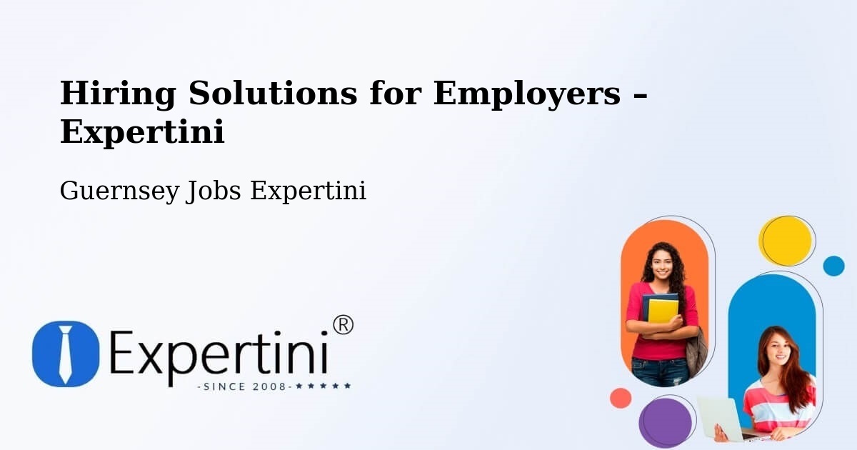 Hiring Solutions for Employers in Rozel - Rozel, Guernsey Jobs Expertini